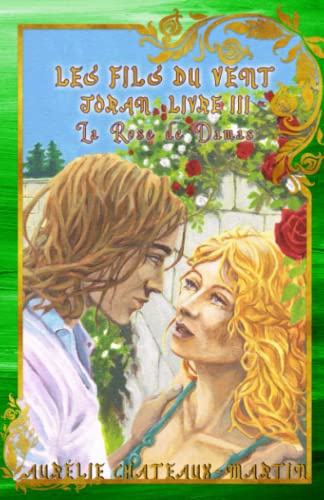 Les Fils du Vent - Livre III La Rose de Damâs'
