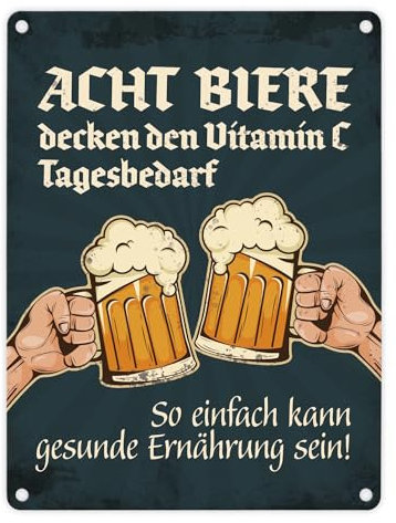 Bier Metallschild mit Spruch: Acht Biere decken den Vitamin C Tagesbedarf gesund