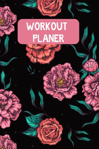 Workout Planer: Trainingstagebuch für Frauen mit Blumen Design | Bodybuilding und Kraftsportler Geschenk