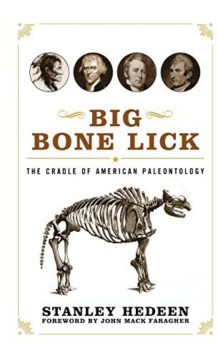 Big Bone Lick: The Cradle of American Paleontology by Stanley Hedeen (2010-12-14)