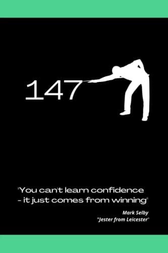 Snooker Notebook: Winning at Snooker: A Journal for Fans, Inspired by Mark Selby's Confidence-Building Quote: Blank Lined Snooker Journal For All snooker lovers & fans