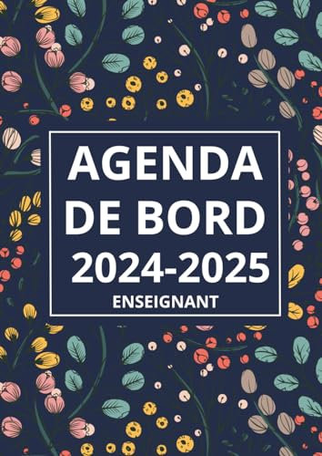 Agenda de bord 2024 2025 Enseignant: carnet de bord enseignant, enseignante, professeur,: une semaine sur deux pages , planning annuel...pour une année scolaire organisée et réussie ....