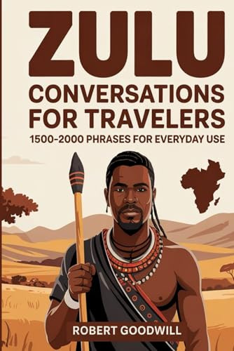 Zulu Conversations for Travelers: 1500-2000 Phrases For Everyday Use