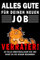 Alles Gute für Deinen Neuen Job Verräter! Kollegenbuch zum Abschied: Poesiealbum zum Abschied für Lieblingskollegen - Freundebuch für Arbeitskollegen ... & Kollegin als Errinerungsbuch zum Ruhestand.