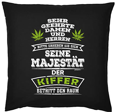 Tini -Shirts Cannabis Sprüche Kissen - Deko-Kissen Marihuana : ... Seine Majestät der Kiffer betritt den Raum - Kiffer Geschenk-Kissen Hanf/Weed - Kissen mit Füllung - Farbe: schwarz