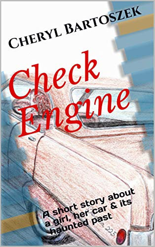 Check Engine: A short story about a girl, her car & its haunted past (English Edition)