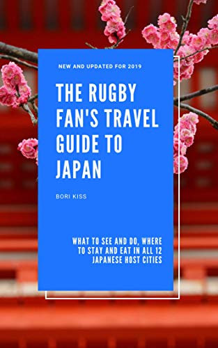 The Rugby Fan's Travel Guide to Japan (English Edition)