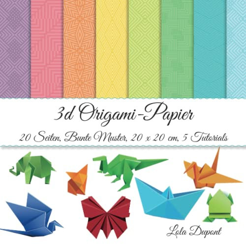 3d Origami-Papier: 20 Seiten, Bunte Muster, 20 x 20 cm, 5 Tutorials