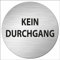 INDIGOS UG - Schild - rund 200mm - Kein Durchgang - Aluverbundplatte - mit Schrift - Text - Garage, Hotel, Parkplatz, Schule, Carport Firma Edelstahllook