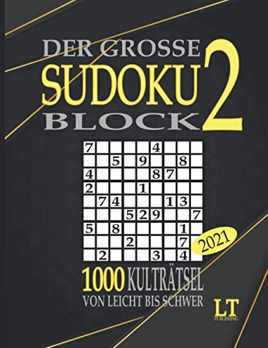 Der große Sudoku Block 2 2021: 1000 Kulträtsel in 5 Schwierigkeitsstufen von leicht bis schwer