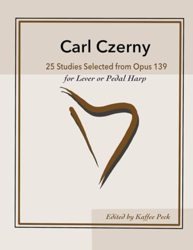 Carl Czerny 25 Studies for Lever or Pedal Harp: Selected from Opus 139