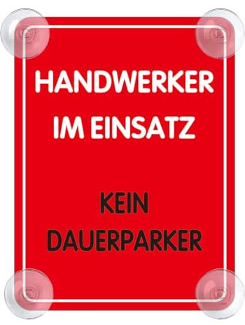 Handwerker im Einsatz Schild für Auto mit 4x Saugnapf - Handwerker Saugnapfschild Autoschild Acrylschild für Parkplatz Windschutzscheibe 90x120mm