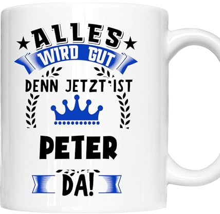 Peter Tasse | Namen Vorname Kosename Rufname Kaffeebecher | Alles wird gut Peter Geschenk