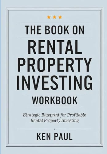 The Book On Rental Property Investing Workbook: Strategic Blueprint for Profitable Rental Property Investing