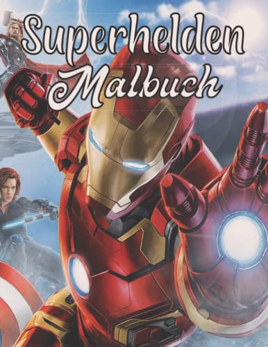 SUPERHELDEN-MALBUCH: 70+ SUPERHELDEN-MALBUCH FÜR KINDER UND IST GROSSARTIG FÜR JUNGEN UND MÄDCHEN MIT SUPER SCHÖNEN BILDERN: Taschenbuch - 14. August. 2022