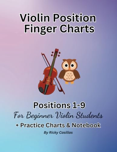 Violin Position Finger Charts: Positions 1-9, For Beginner Violin Students