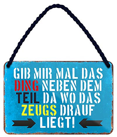 Gib mir mal das Ding neben dem Teil - lustiges Metallschild mit Kordel und Saugnapf - witziges Retro Deko Schild - Dekoration Werkstatt Arbeitsplatz Betrieb - Geschenkidee für Handwerker - 18x12cm