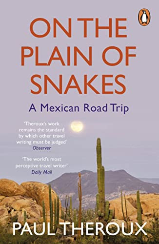 On the Plain of Snakes: A Mexican Road Trip (English Edition)