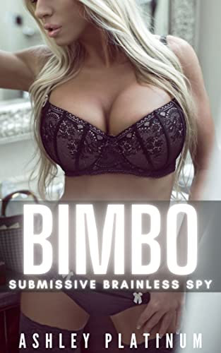 Bimbo: Brainless Submissive Spy (Bimbo Brainless Submissive Spy Book 3) (English Edition)