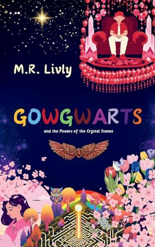 Gowgwarts and the Powers of the Crystal Stones