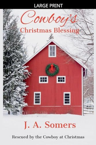 Cowboy's Christmas Blessing (Rescued by the Cowboy at Christmas, Band 2)