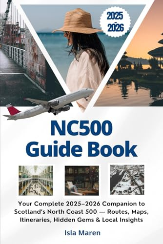 NC500 Guide Book: Your Complete 2025–2026 Companion to Scotland’s North Coast 500