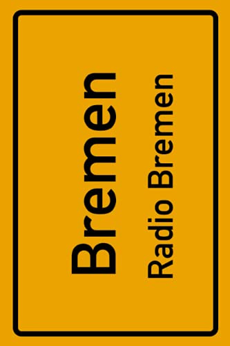 Bremen Radio Bremen: Deine Stadt, deine Region, deine Heimat! | Notizbuch DIN A5 liniert 120 Seiten Geschenk