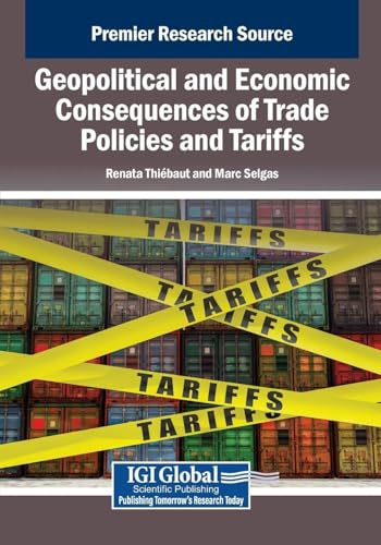 Geopolitical and Economic Consequences of Trade Policies and Tariffs