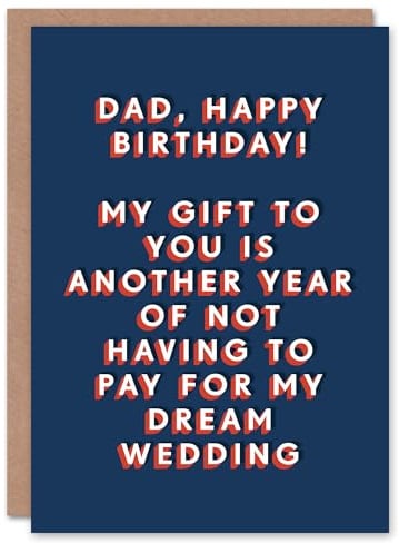 Artery8 Another Year Not Paying For Wedding Funny For Him Dad Father Birthday Card