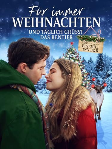 Für immer Weihnachten - Und täglich grüßt das Rentier