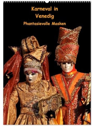 Karneval in Venedig - Phantasievolle Masken (Wandkalender 2026 DIN A2 hoch), CALVENDO Monatskalender: Porträtaufnahmen einiger der schönsten Masken vom Carnevale di Venezia (CALVENDO Orte)
