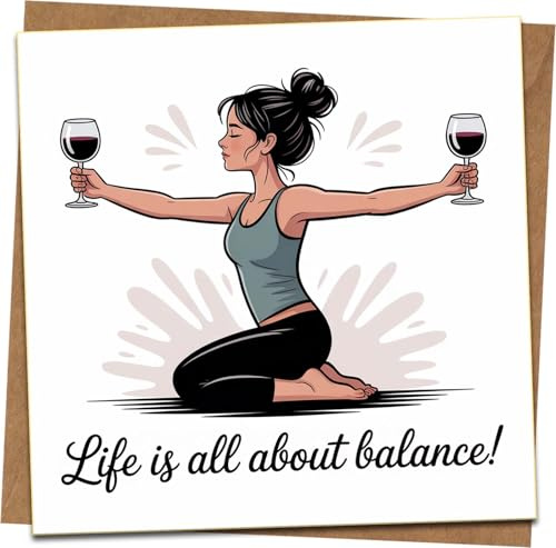 Lustige Yoga Weingrußkarte - Life Is All About Balance - 145 x 145 mm Quadratische Karte mit Kraftumschlag - Geburtstag, Freund, Weinliebhaber, Innen blanko