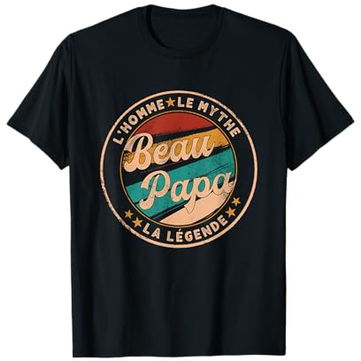 Beau Papa Homme Légende Fête des Beau-Papa Cadeau Beau-Père T-Shirt
