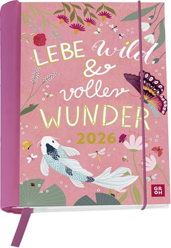 Buchkalender 2026: Lebe wild und voller Wunder: Wochenplaner | Terminplaner | Organizer. Praktischer kleiner Taschenkalender mit Spiralbindung und 12 heraustrennbare Postkarten