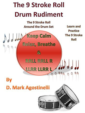 The 9 Stroke Roll Drum Rudiment: The 9 Stroke Roll Around the Drum Set (Drum Rudiments) (English Edition)