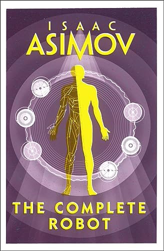 The Complete Robot (Robot Series) (English Edition)