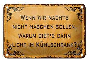 Femer Blechschild Spruch 12x18 cm Warum gibts dann Licht im Kühlschrank Deko Schild