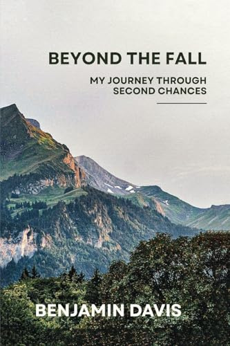 Beyond the Fall: My Journey Through Second Chances