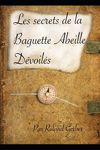 Les secrets de la baguette Abeille dévoilés