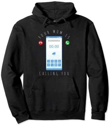 Ihre Mutter ruft lustiges Design für eingehende Anrufe an Pullover Hoodie