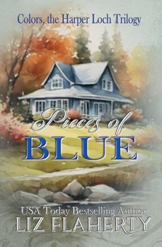 Pieces of Blue (Colors, the Harper Loch Trilogy, Band 1)