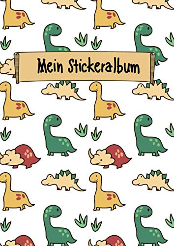 Mein Stickeralbum: Stickeralbum leer zum sammeln von Stickern | Motiv: Dinos Dinosaurier DIN A4 Format mit 40 Seiten für Mädchen und Jungen | Kein Silikonpapier zum wieder abziehen !