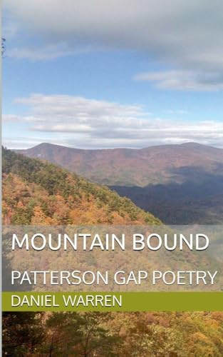 Mountain Bound (Patterson Gap Poetry, Band 3)