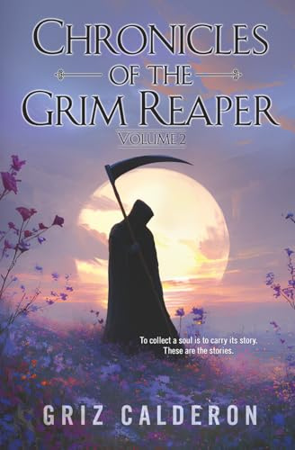 Chronicles of the Grim Reaper: Volume 2