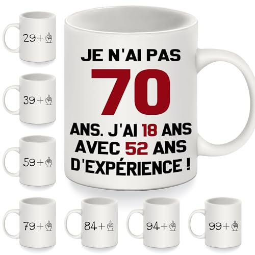 Je n'ai pas 70 ans. J'ai 18 ans avec 52 ans d'expérience Tasses rigolotes pour 70 ans Cadeaux d'anniversaire rigolos Mug pour 70 ans Femmes Hommes Famille Amis Tasse à café Joyeux Anniversaire (70-b)