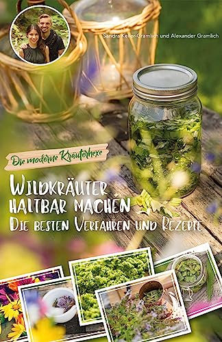 Wildkräuter haltbar machen - die besten Verfahren und Rezepte
