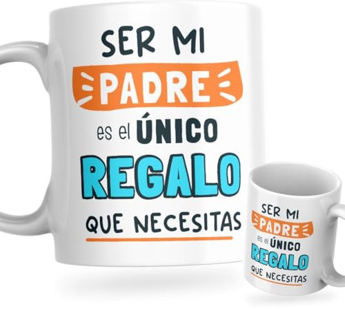 DEREGALOOS Taza de cerámica divertida para Padres. Taza de café Regalo día del Padre. Regalo Original con frase para hombre. Tazas divertidas con frase. (Ser mi padre es el único regalo que necesitas)
