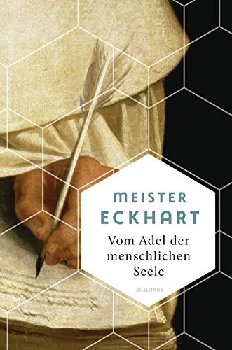 Vom Adel der menschlichen Seele (Weisheit der Welt 4)