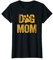 Best Dog Mom Ever Femmes Maman Chiens Amant Maman Chien T-Shirt