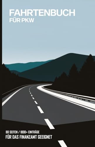 Einfaches Fahrtenbuch DIN A5 für das Finanzamt geeignet 80 Seiten: PKW und LKW - Deutschland und Österreich Neueste Version